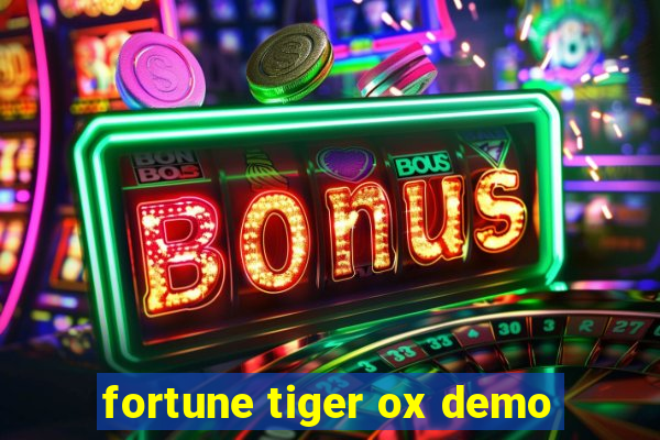 fortune tiger ox demo